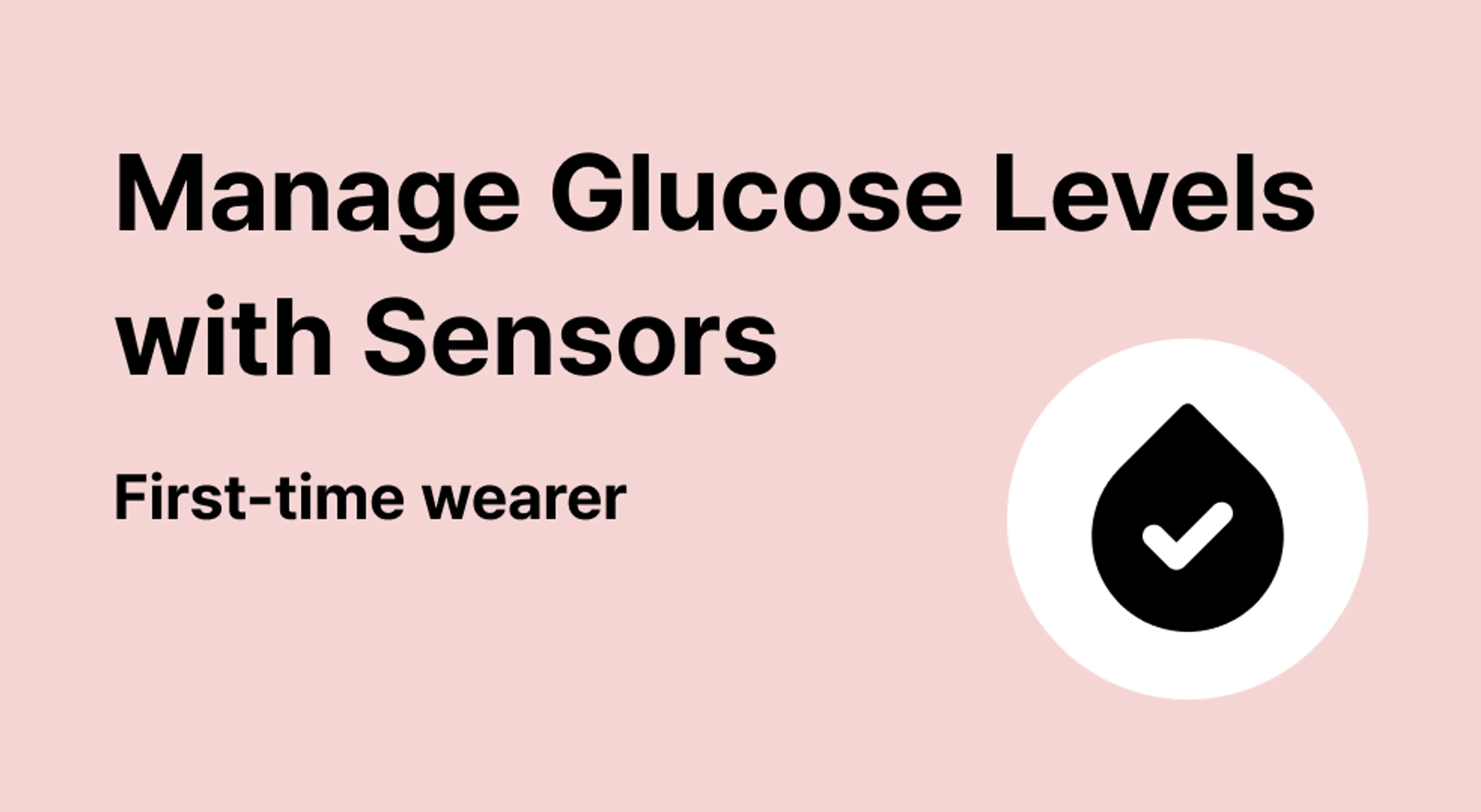 Manage Glucose Levels with Sensors