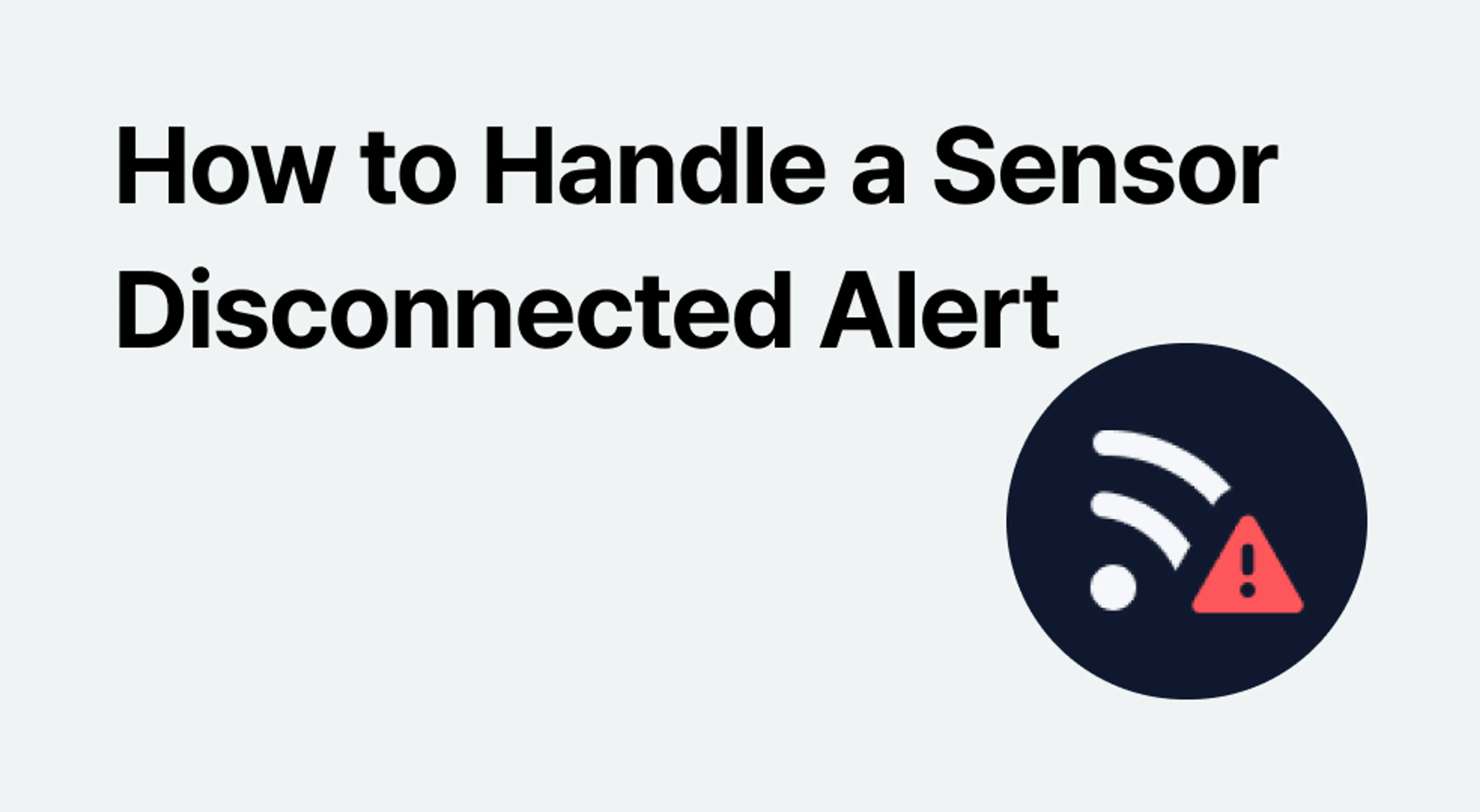 What to Do When You Receive a “Sensor Disconnected” Alert